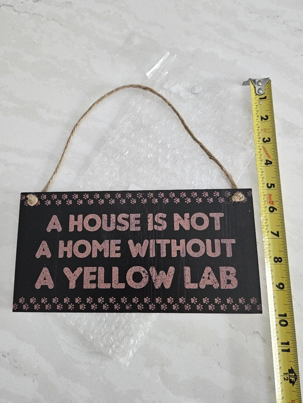 A House Is Not A Home Without A Yellow Lab Sign